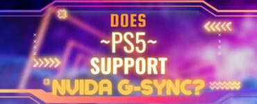 Does PS5 Support G Sync featured