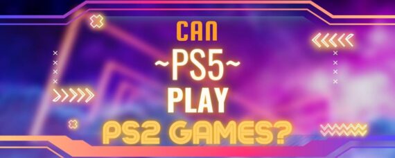 Can PS5 Play PS2 Games Gaming Console 101