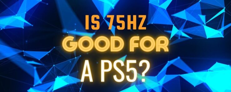 is 75Hz good for gaming featured