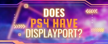does ps4 have displayport featured